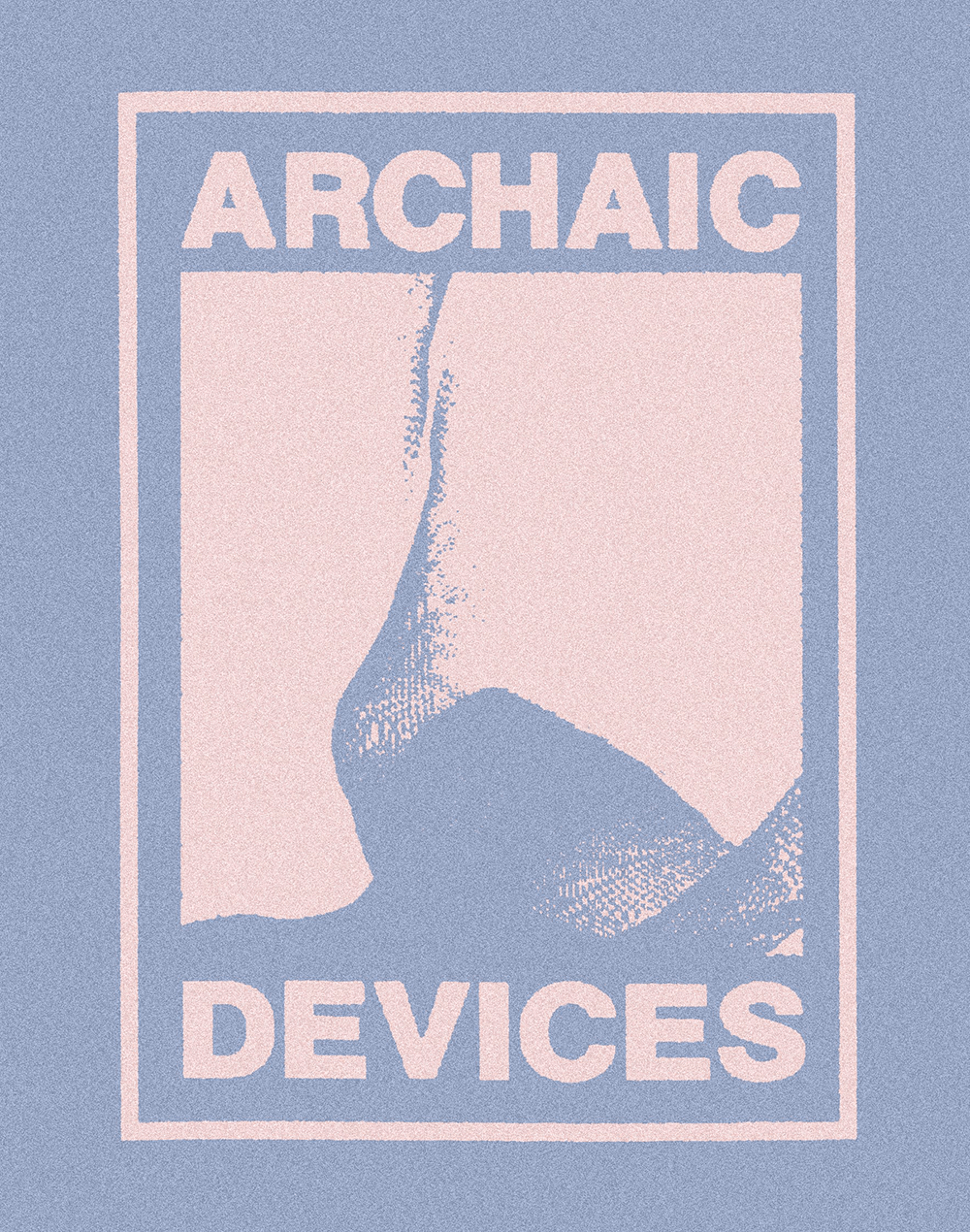 ARCHAIC DEVICES